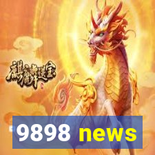 9898 news